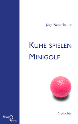 Kühe spielen Minigolf von Neugebauer,  Jörg