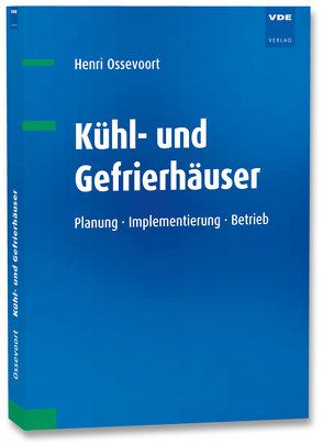 Das neue Kühl- und Gefrierhaus von Ossevoort,  Henri