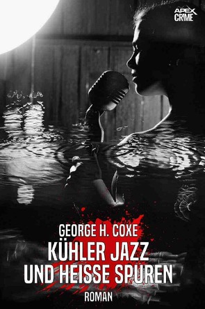 KÜHLER JAZZ UND HEISSE SPUREN von Coxe,  George H., Dörge,  Christian