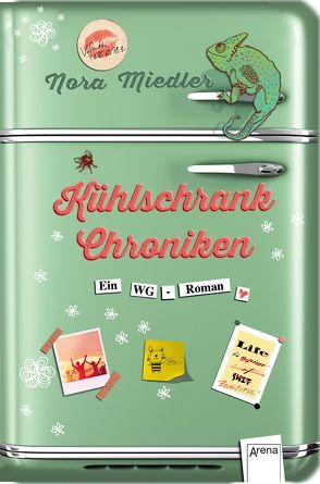 Kühlschrank-Chroniken von Hämmerleinova,  Petra, Miedler,  Nora