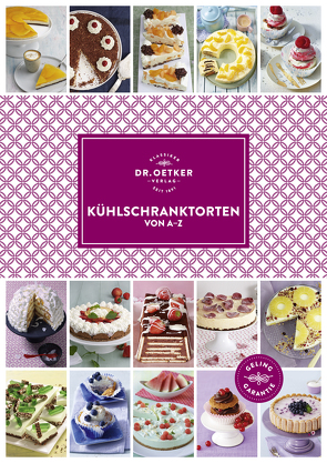 Kühlschranktorten von A-Z von Oetker,  Dr.