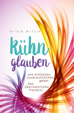 Kühn glauben von Willis,  Erica