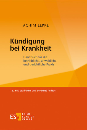 Kündigung bei Krankheit von Lepke,  Achim