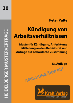 Kündigung von Arbeitsverhältnissen von Pulte,  Peter