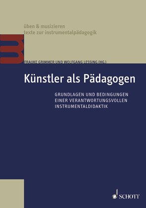 Künstler als Pädagogen von Grimmer,  Frauke, Lessing,  Wolfgang