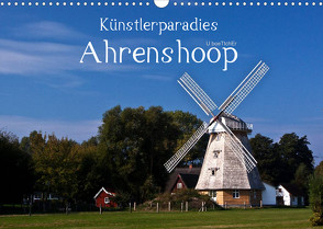 Künstlerparadies Ahrenshoop (Wandkalender 2023 DIN A3 quer) von boeTtchEr,  U