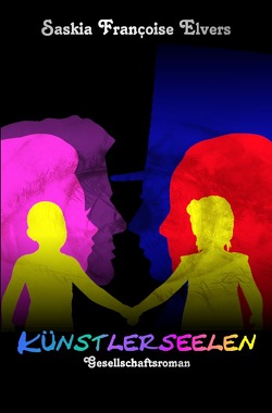 Künstlerseelen von Elvers,  Saskia Francoise