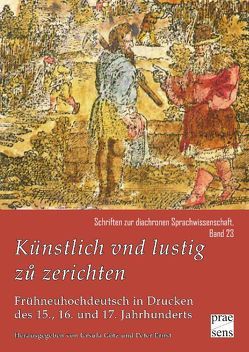 „Künstlich vnd lustig zu zerichten“ von Ernst,  Peter, Götz,  Ursula