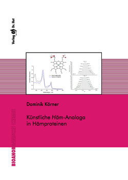 Künstliche Häm-Analoga in Hämproteinen von Körner,  Dominik