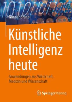 Künstliche Intelligenz heute von Brune,  Gunnar