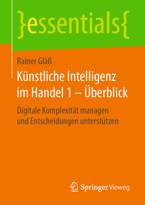 Künstliche Intelligenz im Handel 1 – Überblick von Gläß,  Rainer