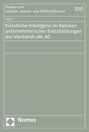 Künstliche Intelligenz im Rahmen unternehmerischer Entscheidungen des Vorstands der AG von Li,  Yiyi