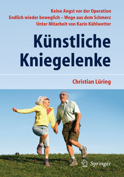 Künstliche Kniegelenke von Kühlwetter,  Karin, Lüring,  C.