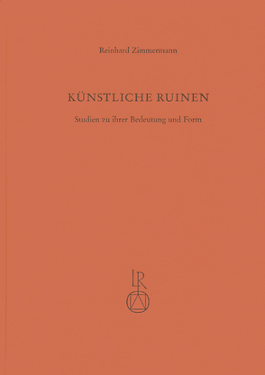 Künstliche Ruinen von Zimmermann,  Reinhard