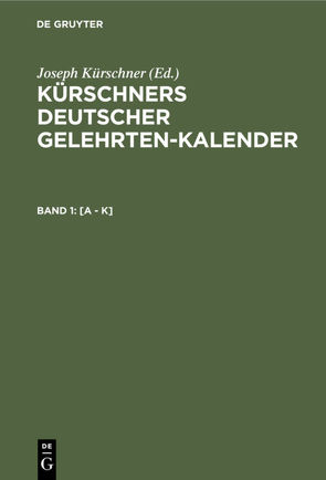 Kürschners Deutscher Gelehrten-Kalender. Kürschners Deutscher Gelehrten-Kalender 1940/1941 / [A – K] von Lüdtke,  Gerhard