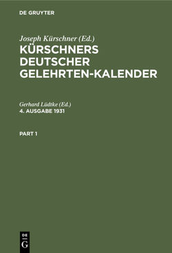 Kürschners Deutscher Gelehrten-Kalender / Kürschners Deutscher Gelehrten-Kalender. 4. Ausgabe 1931 von Lüdtke,  Gerhard