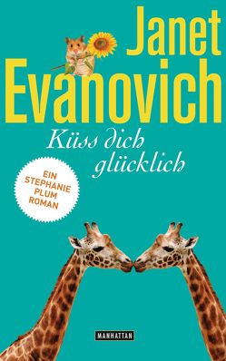 Küss dich glücklich von Evanovich,  Janet, Stegers,  Thomas