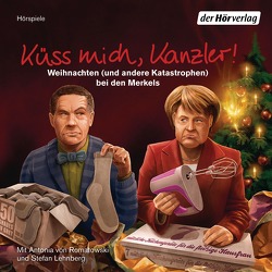 Küss mich, Kanzler! von Lehnberg,  Stefan, Romatowski,  Antonia Isabella von