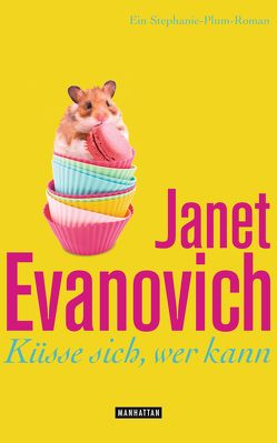 Küsse sich, wer kann von Evanovich,  Janet, Stegers,  Thomas