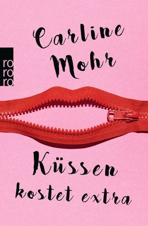 Küssen kostet extra von Mohr,  Carline