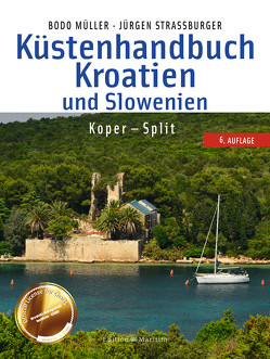 Küstenhandbuch Kroatien und Slowenien von Müller,  Bodo, Straßburger,  Jürgen