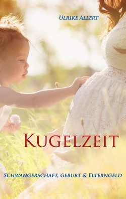 Kugelzeit von Allert,  Ulrike