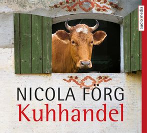 Kuhhandel von Förg,  Nicola, Stockerl,  Hans Jürgen