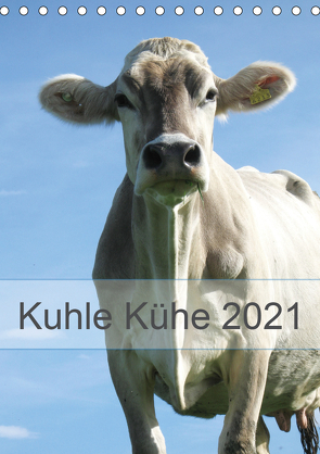 Kuhle Kühe 2021 (Tischkalender 2021 DIN A5 hoch) von Dietsch,  Monika