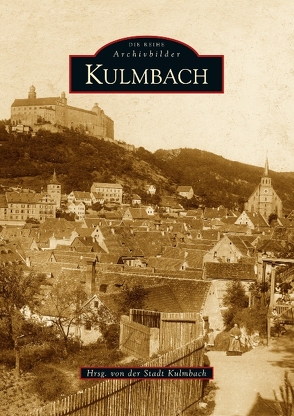 Kulmbach von Stadt Kulmbach Stadtarchiv