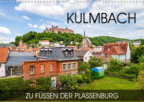 Kulmbach – zu Füßen der Plassenburg (Wandkalender 2021 DIN A3 quer) von Thoermer,  Val