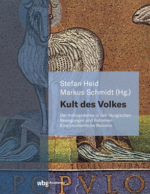 Kult des Volkes von Bieringer,  Andreas, Böhler,  Dieter, Brinkmann,  Cornelia, Burkard,  Dominik, Conrad,  Sven, Deeg,  Alexander, Haspelmath-Finatti,  Dorothea, Heid,  Stefan, Hoping,  Helmut, Hosmann,  Kevin, Klek,  Konrad, Klueting,  Harm, Lang,  Michael, Leven,  Benjamin, Meyer-Blanck,  Michael, Nebel,  Johannes, Palermo,  Domenico, Rheindorf,  Thomas, Schmidt,  Markus, Wallraff,  Martin, Zimmerling,  Peter