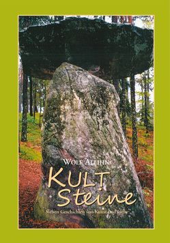 KULT STEINE von Allihn,  Wolf