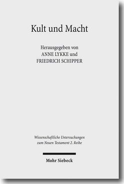 Kult und Macht von Lykke,  Anne, Schipper,  Friedrich T.