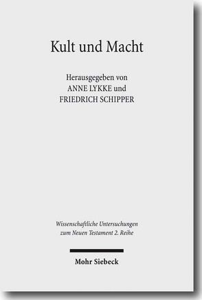 Kult und Macht von Lykke,  Anne, Schipper,  Friedrich T.