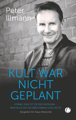 Kult war nicht geplant von Illmann,  Peter, Marschall,  Klaus