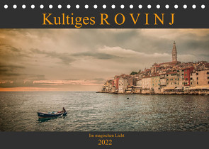 Kultiges Rovinj – Im magischen Licht (Tischkalender 2022 DIN A5 quer) von Gross,  Viktor