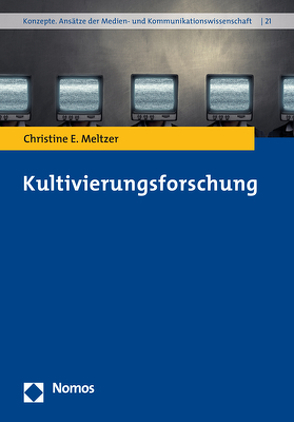 Kultivierungsforschung von Meltzer,  Christine E.