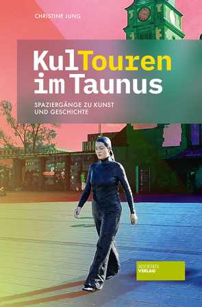 KulTouren im Taunus von Jung,  Christine