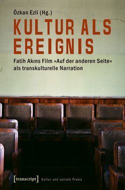 Kultur als Ereignis von Ezli,  Özkan