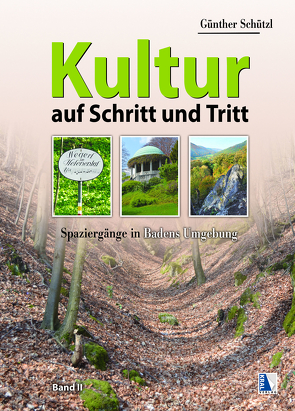 Kultur auf Schritt und Tritt (Band 2) von Schützl,  Günther