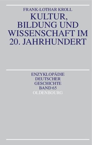 Kultur, Bildung und Wissenschaft im 20. Jahrhundert von Kroll,  Frank-Lothar