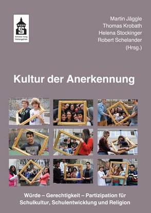 Kultur der Anerkennung von Jäggle,  Martin, Krobath,  Thomas, Schelander,  Robert, Stockinger,  Helena