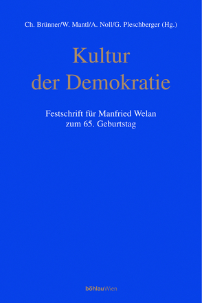 Kultur der Demokratie von Brünner,  Christian, Mantl,  Wolfgang, Noll,  Alfred J., Pleschberger,  Werner