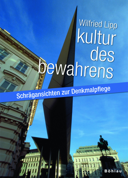 Kultur des Bewahrens von Lipp,  Wilfried