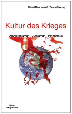 Kultur des Krieges von Ginsburg,  Sarah, Yousefi,  Hamid Reza