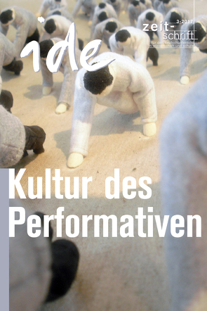 Kultur des Performativen von Deutschdidaktik,  ide - informationen zur