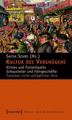 Kultur des Vergnügens von Szabo,  Sacha