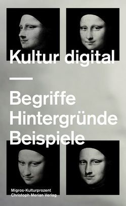 Kultur digital von Graber,  Hedy, Haber,  Peter, Landwehr,  Dominik, Rosiny,  Claudia, Sellier,  Veronika