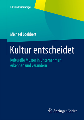 Kultur entscheidet von Loebbert,  Michael