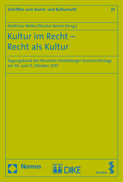 Kultur im Recht – Recht als Kultur von Kemle,  Nicolai, Weller,  Matthias